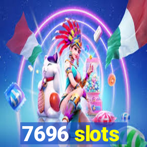 7696 slots